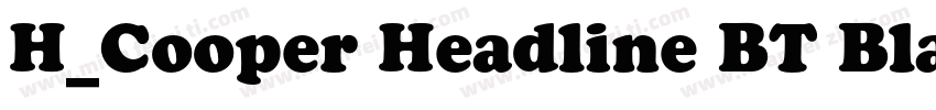 H_Cooper Headline BT Black字体转换
